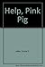 Help, Pink Pig by Carole S. Adler (1991-02-01)