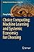 Choice Computing: Machine Learning and Systemic Economics for Choosing (Intelligent Systems Reference Library)