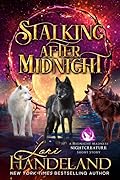 Stalking after Midnight