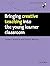 Bringing Creative Teaching into the Young Learner Classroom (Into the Classroom) by Lynne Cameron (2010-04-19)