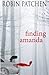Finding Amanda by Robin Patchen (2015-04-13)