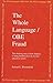 The Whole Language/Obe Fraud: The Shocking Story of How America Is Being Dumbed Down by Its Own Education System [11/5/1995] Samuel L. Blumenfeld