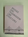 Bridges and Transmission Line Structures: Proceedings of the Sessions at Structures Congress '87 Related to Bridges and Transmission Line Structures