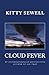 Cloud Fever by Kitty Sewell (2014-01-22)