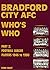 Bradford City AFC Who's Who...