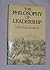 The Philosophy of Leadership by Christopher Hodgkinson