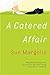 A Catered Affair by Sue Margolis (2011-08-02)