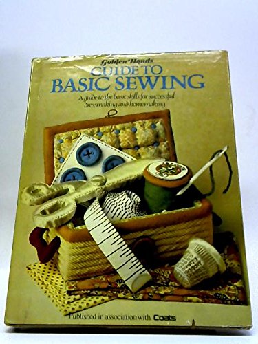Guide to Basic Sewing: A Guide To The Basic Skills For Successful Dressmaking And Homemaking (Hardcover)
