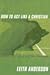 How to Act Like a Christian by Leith Anderson (2006-08-01)