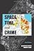 Space, Time, and Crime by Kim Michelle Lersch Published by Ca... by Kim Michelle Lersch