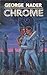 Chrome by George Nader (1987-08-20)