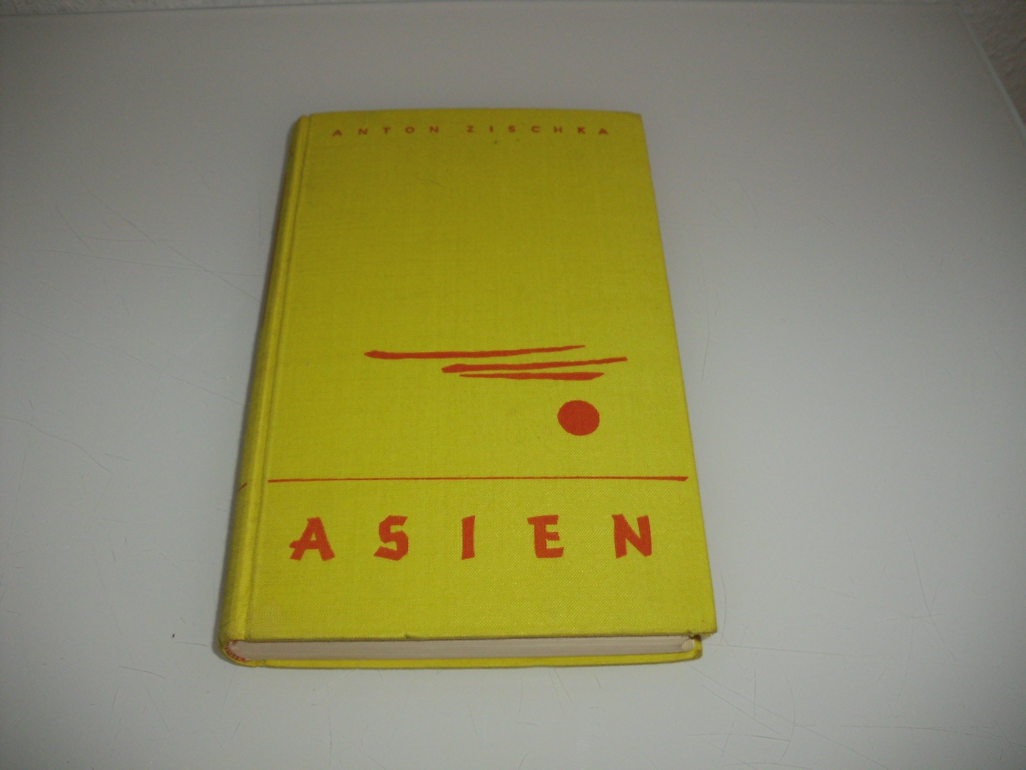 Asien. Hoffnung Einer Neuen Welt. Plane und Moglichkeiten der neutralen Halfte der Menschheit. (Hardcover)