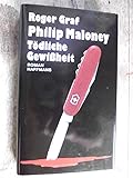 Philip Maloney und die tödliche Gewißheit. Ein Philip-Maloney-Krimi