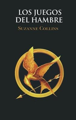 Los Juegos del Hambre = The Hunger Games[SPA-JUEGOS DEL HAMBRE][Spanish Edition][Paperback]