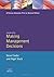 [(Making Management Decisions )] [Author: Steve Cooke] [Apr-1991]