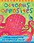 Octopus Opposites by Stella Blackstone (2011-07-01)