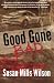 Good Gone Bad by Susan Mills Wilson (2014-01-23)