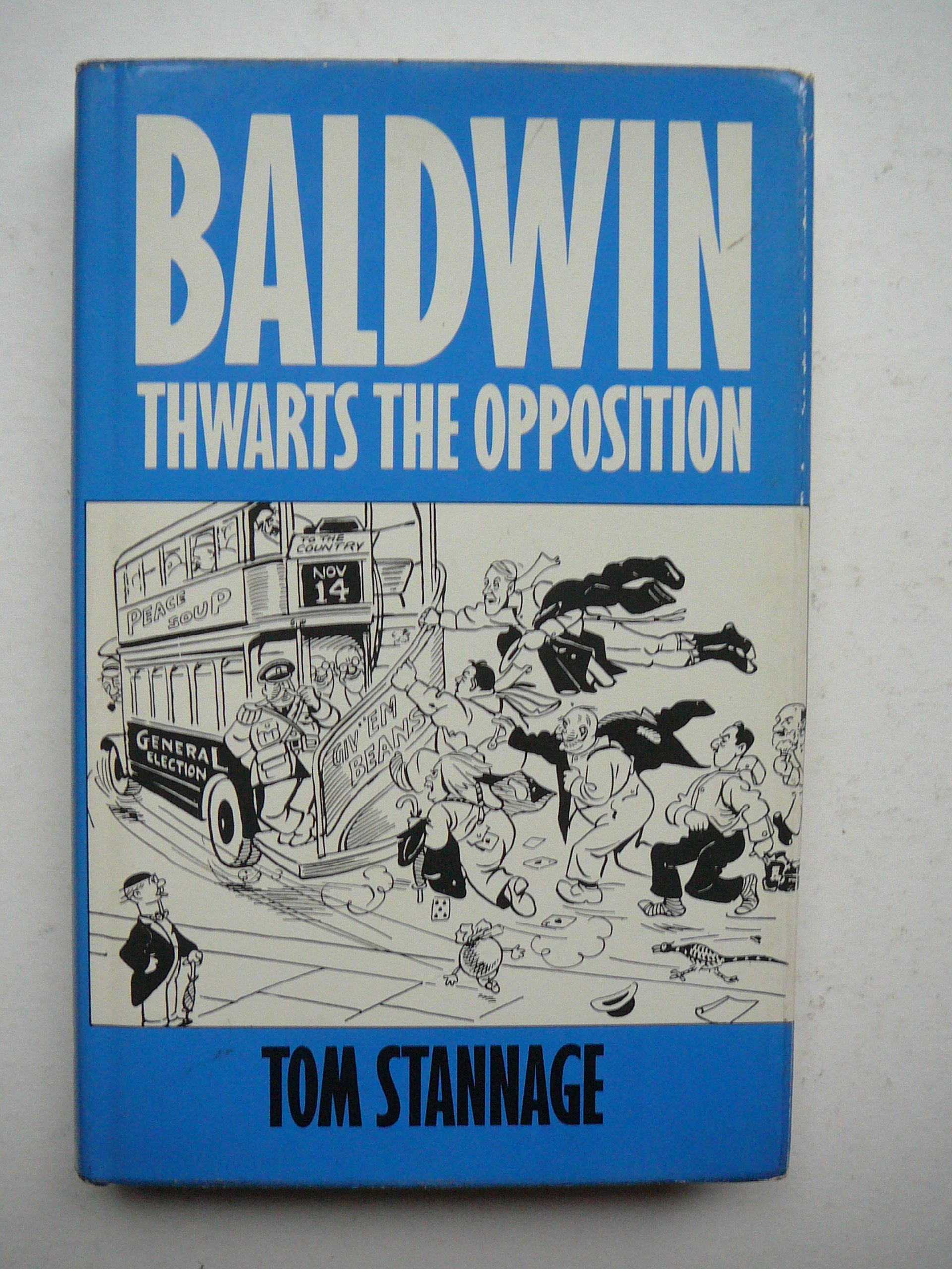 Baldwin Thwarts the Opposition: The British General Election of 1935 (Hardcover)