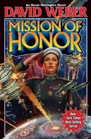 Mission of Honor (Honor Harrington, Book 12) Publisher: Baen; Har/Cdr edition