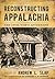 Reconstructing Appalachia: The Civil War's Aftermath (New Directions In Southern History) (2010-05-04)