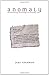 Anomaly: Revolutionary Knowledge In Everyday Life by Jake Shannon (2009-09-06)