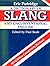 A dictionary of slang and unconventional English: Colloquialisms and catch phrases, fossilised jokes and puns, general nicknames, vulgarisms, and such Americanisms as have been naturalised