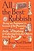 Rare All the Best Rubbish - NY: Harper and Row, 1974 [Hardcover] Hume, Ivor Noel