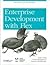 Enterprise Development with Flex: Best (text only) by Y. Fain.V.Rasputnis.A.Tartakovsky