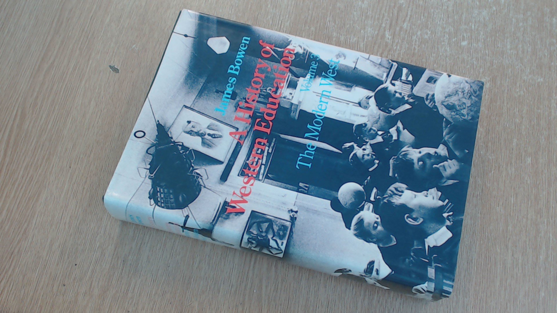 A History of Western Education: The Modern West (Hardcover)