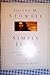 Simply Jesus: Experiencing the One Your Heart Longs For (Lifechange Books)