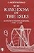 The Kingdom of the Isles: Scotland's Western Seaboard, c.1100 - c.1336