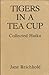 Tigers in a Tea Cup by Jane Reichhold