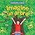 Imagine un arbre by Barbara Reid (October 01,2011)