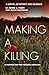 Making a Killing by John L. Hart (2016-07-26)