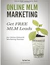 By Rob Fore Online MLM Marketing: How to Get 100+ Free MLM Leads Per Day for Massive Network Marketing Success ( (1st First Edition) [Paperback]