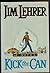 Rare KICK THE CAN Lehrer, JimG. P. Putnam's Sons - 1988 [Hardcover] Lehrer, Jim