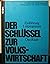 Der Schlüssel zur Volkswirt...