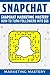Snapchat: Snapchat Marketing Mastery - How To Turn Your Followers Into $$$ (Instagram,Twitter,LinkedIn,YouTube,Social Media Marketing,Snapchat,Facebook) (Volume 3) by Marketing Mastery (2016-12-11)