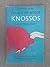 A HANDBOOK TO THE PALACE OF MINOS KNOSSOS with Its Dependencies