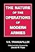 The Nature of the Operations of Modern Armies (Soviet (Russian) Study of War) 1st edition by Triandafillov, V.K. (1994) Paperback