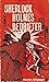 Sherlock Holmes Bedrifter
