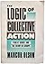 Logic of Collective Action By Olson Mancur Jr EDT
