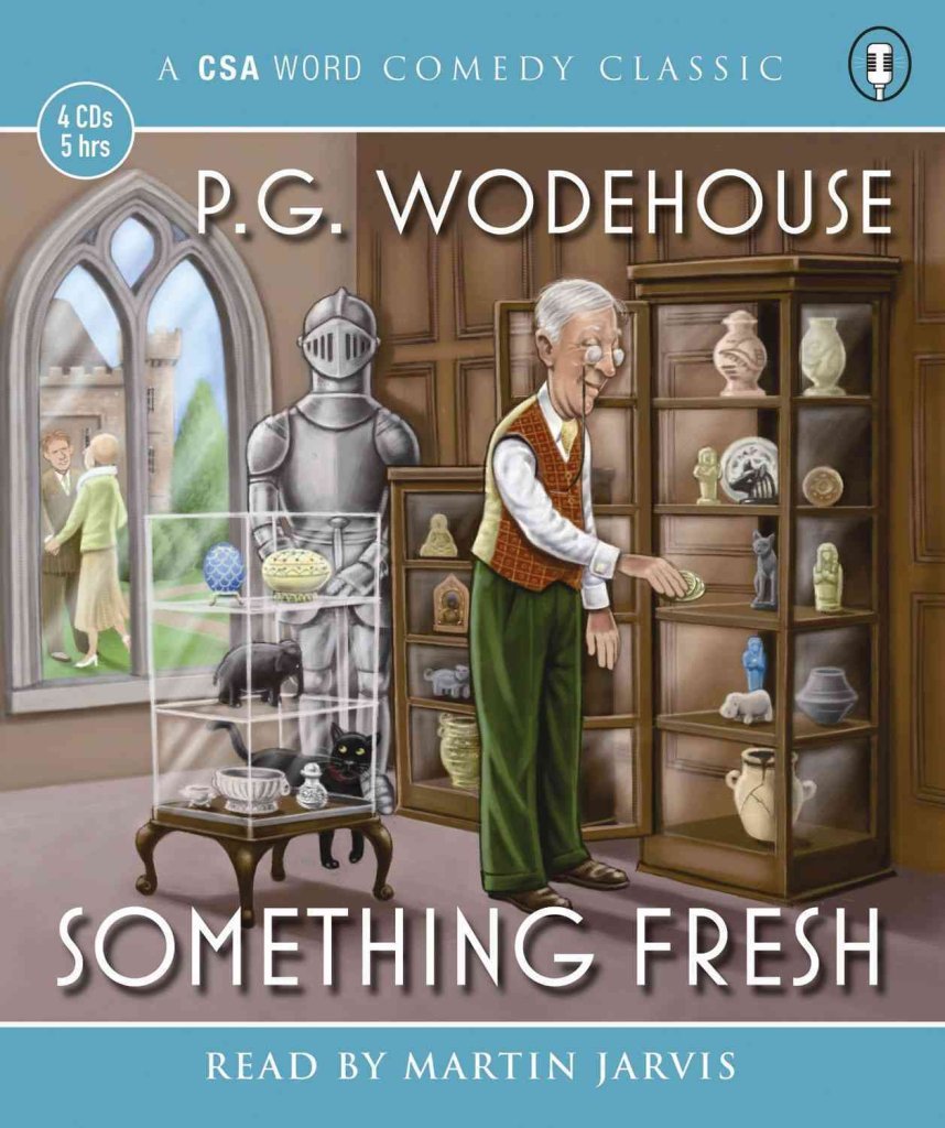 [Something Fresh] (By: P. G. Wodehouse) [published: April, 2012]
