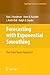 Forecasting with Exponential Smoothing: The State Space Approach (Springer Series in Statistics) by Rob Hyndman (2008-07-04)