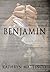 Benjamin by Kathryn Mattingly (2013-05-08)