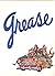 Grease