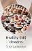 Desserts on the Healthier Side