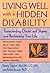 Living Well with a Hidden Disability: Transcending Doubts and Shame and Reclaiming Your Life by Stacy Taylor (1999-01-05)