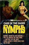 Case of the Eager Nymphs by Arnold Marmor Case of the Eager Nymphs by Arnold Marmor