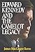 Edward Kennedy and the Camelot Legacy